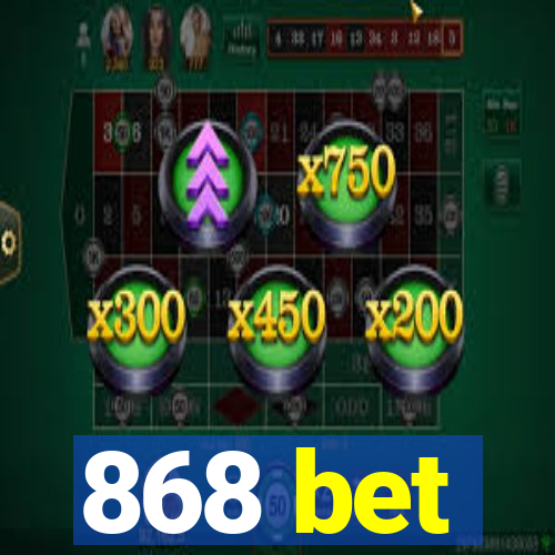 868 bet